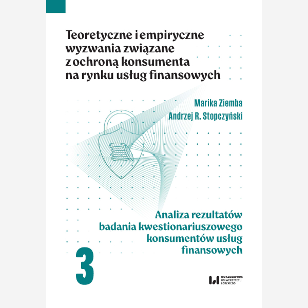 Teoretyczne i empiryczne wyzwania związane z ochroną konsumenta na rynku usług finansowych